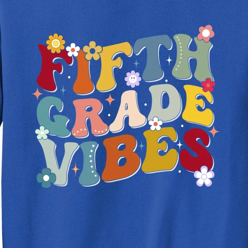 Fifth Grade Vibes Teacher And Students First Day Of School Cute Gift Sweatshirt