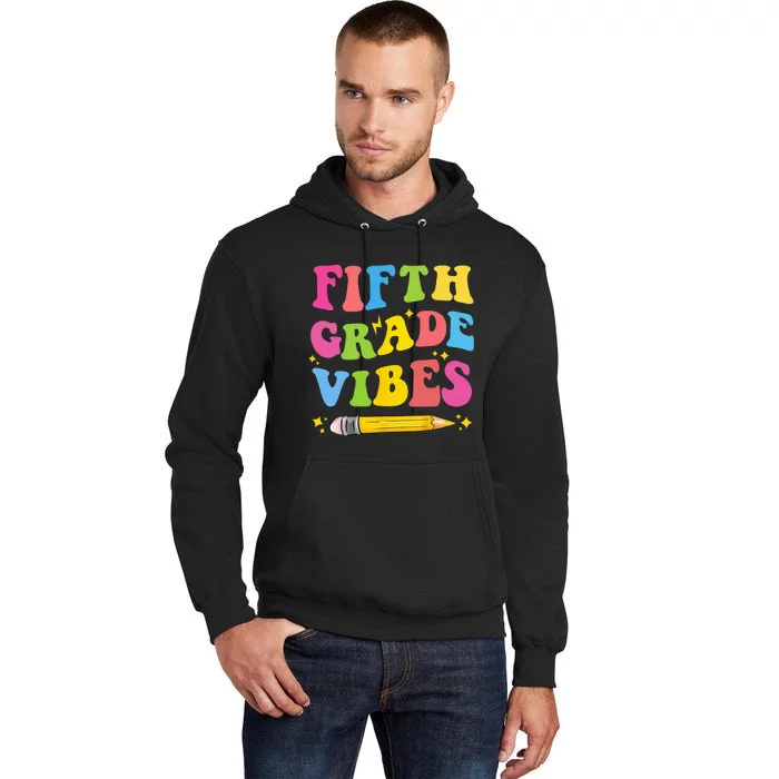 Fifth Grade Vibes Back To School Tall Hoodie