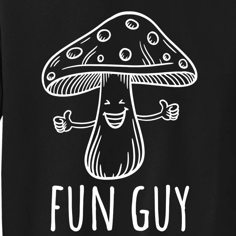 Fun Guy Vegetarian Fungi Funny Food Pun Funny Mushroom Sweatshirt