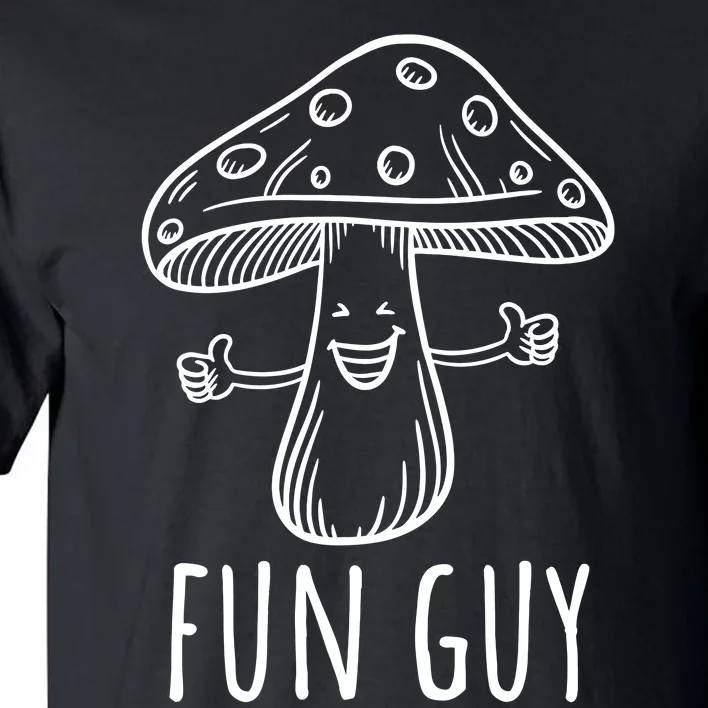 Fun Guy Vegetarian Fungi Funny Food Pun Funny Mushroom Tall T-Shirt