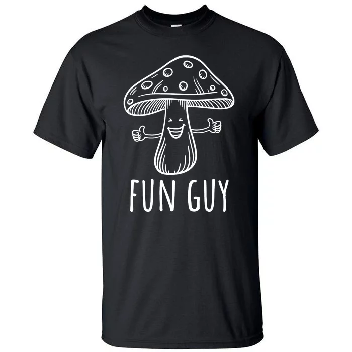 Fun Guy Vegetarian Fungi Funny Food Pun Funny Mushroom Tall T-Shirt