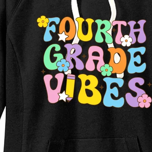 Fourth Grade Vibes Back To School Retro 4Th Grade Teachers Gift Women's Fleece Hoodie