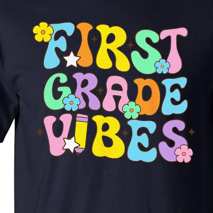 First Grade Vibes Back To School Retro 1st Grade Teachers Tall T-Shirt