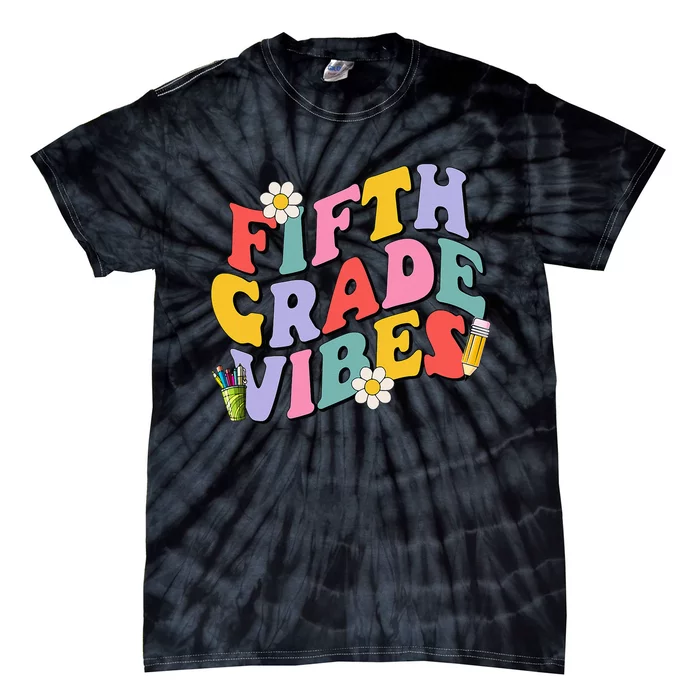 Fifth Grade Vibes Back To School 5th Grade Team 1st Day Tie-Dye T-Shirt