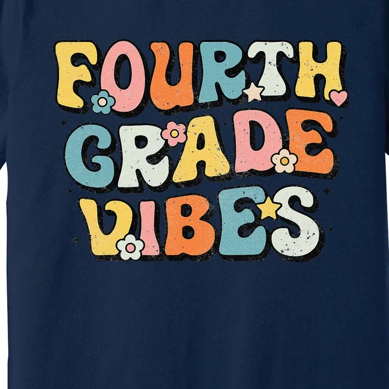 Fourth Grade Vibes 4th Grade Team Retro 1st Day Of School Gift Premium T-Shirt