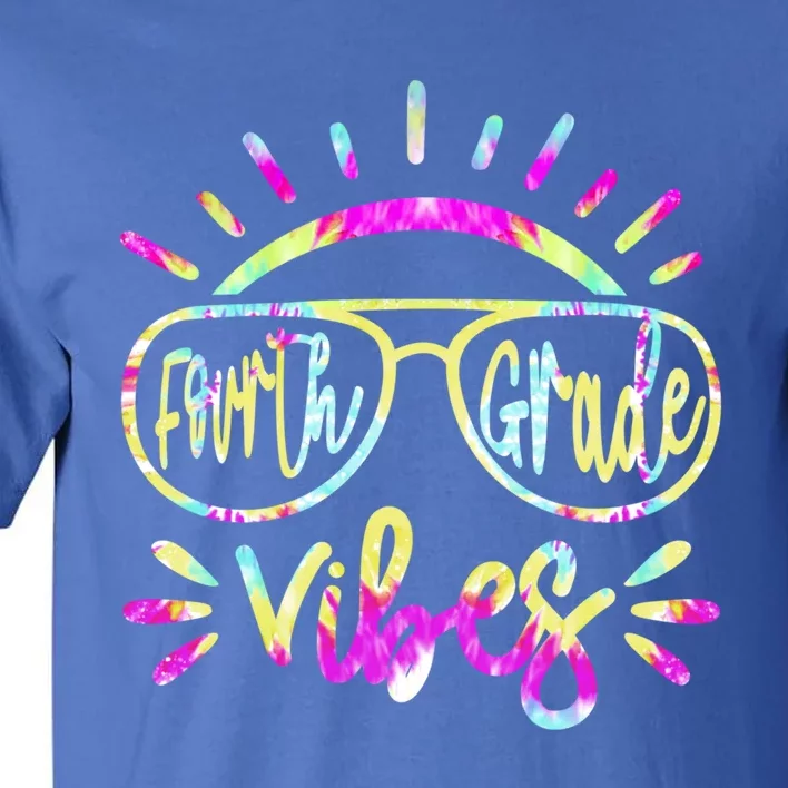 Fourth Grade Vibes Hello Fourth Grade Team Fourth Grade Meaningful Gift Tall T-Shirt