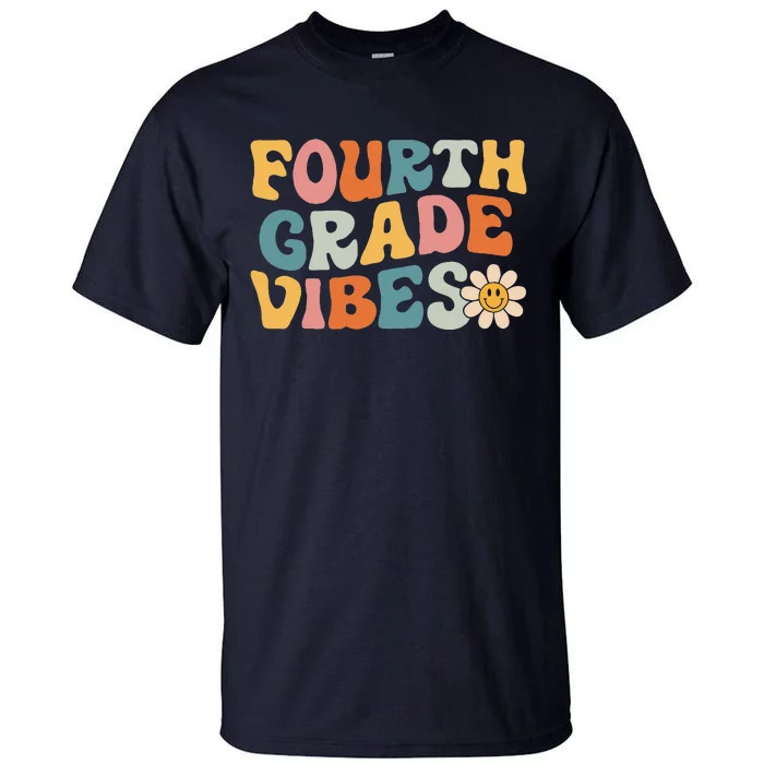 Fourth Grade Vibes 4th Grade Team Retro 1st Day Of School Tall T-Shirt