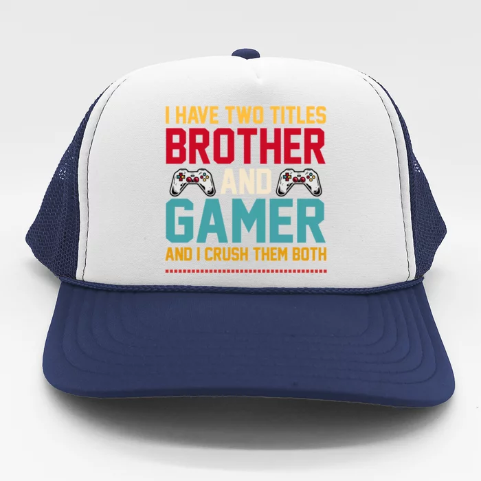 Funny Gamer Vintage Video Games Brother Son Cute Gift Trucker Hat