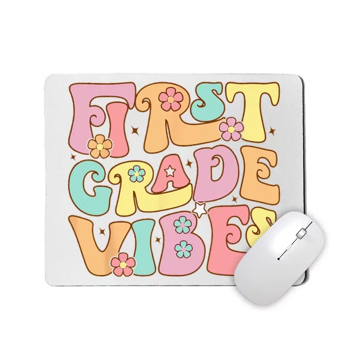 First Grade Vibes 1st Grade 1st Day Of School Teacher Mousepad