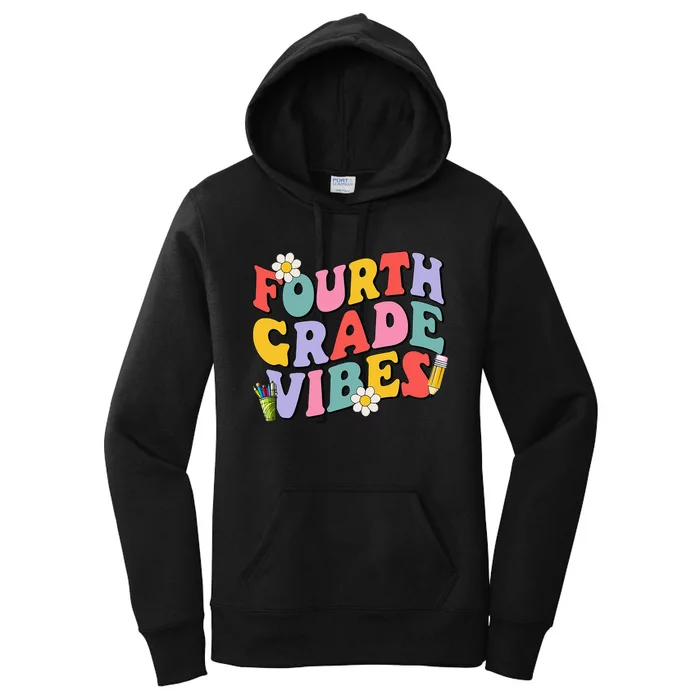 Fourth Grade Vibes Back To School 4th Grade Team 1st Day Women's Pullover Hoodie