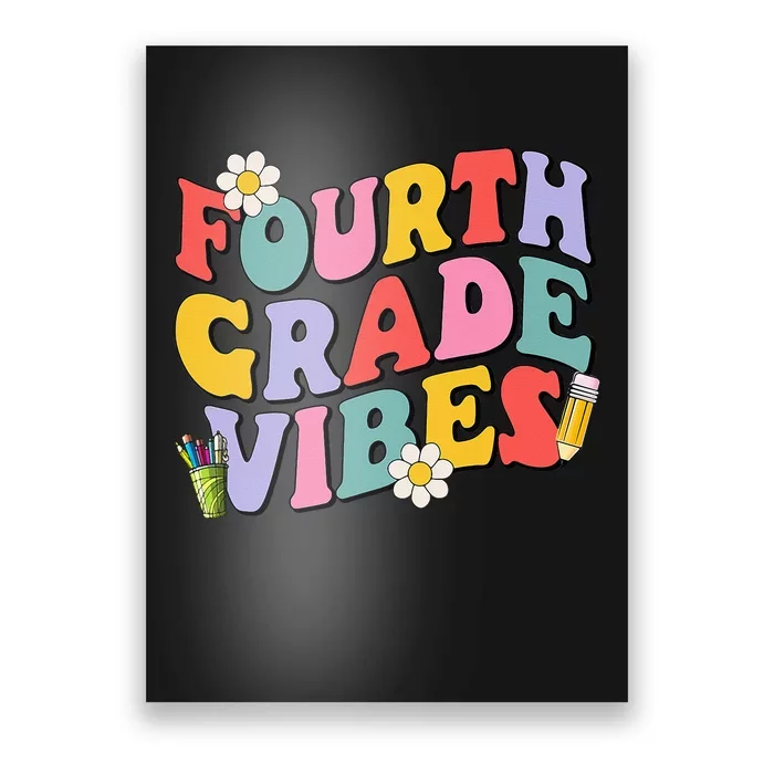 Fourth Grade Vibes Back To School 4th Grade Team 1st Day Poster