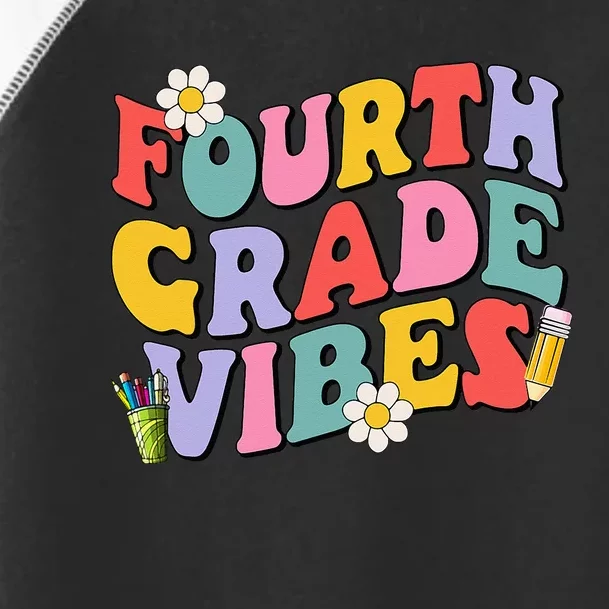 Fourth Grade Vibes Back To School 4th Grade Team 1st Day Toddler Fine Jersey T-Shirt