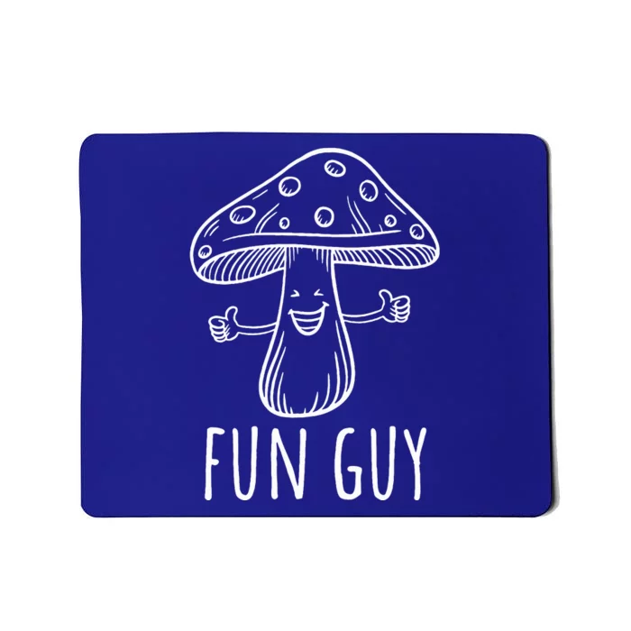 Fun Guy Vegetarian Fungi Funny Food Pun Funny Mushroom Mousepad