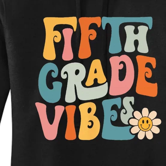 Fifth Grade Vibes 5th Grade Team Retro 1st Day Of School Women's Pullover Hoodie