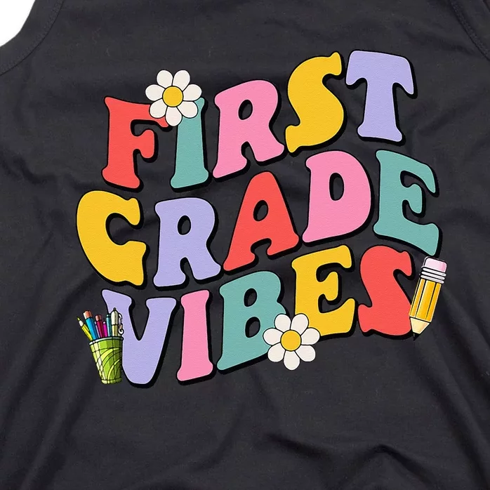 First Grade Vibes Back To School 1st Grade Team 1st Day Tank Top