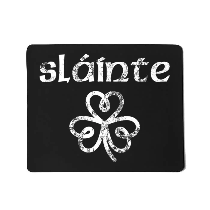 Funny Gift Vintage Slainte Cute Cheers Good Health Fun St Patricks Day Gift Mousepad