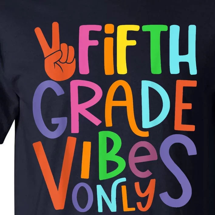 Fifth Grade Vibes 5th Grade Team Retro 5th Day Of School Tall T-Shirt