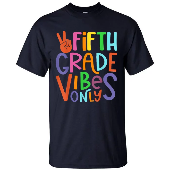 Fifth Grade Vibes 5th Grade Team Retro 5th Day Of School Tall T-Shirt