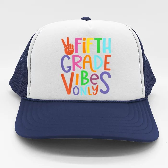 Fifth Grade Vibes 5th Grade Team Retro 5th Day Of School Trucker Hat