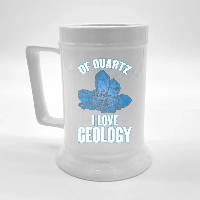 Funny Geologist Valentines Day Gift Of Quartz I Love Geology Gift Front & Back Beer Stein