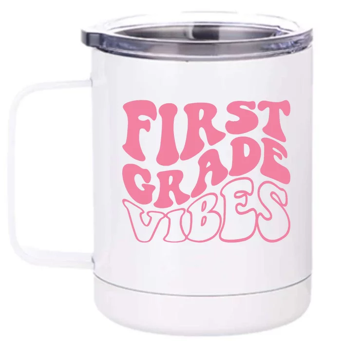 First Grade Vibes Happy First Day Of School 1st Grade Back Front & Back 12oz Stainless Steel Tumbler Cup