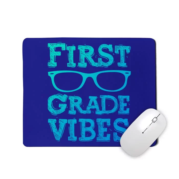 First Grade Vibes Gift Back To School Teachers Gift Mousepad