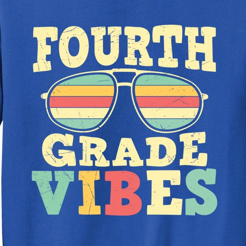 Fourth Grade Vibes Cute 4Th Grade Great Gift Tall Sweatshirt