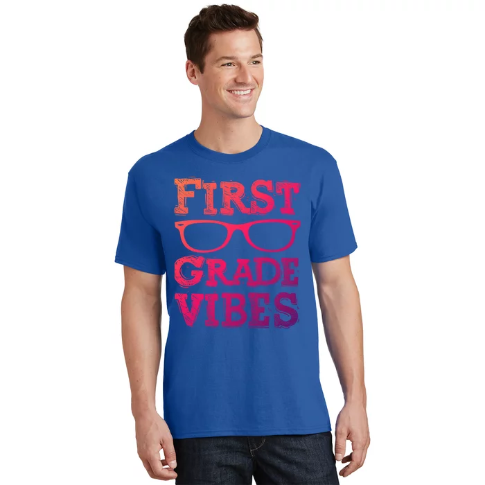 First Grade Vibes Gift Back To School Teachers Gift T-Shirt