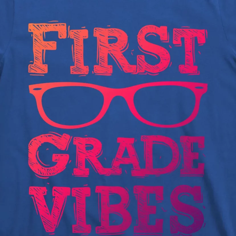 First Grade Vibes Gift Back To School Teachers Gift T-Shirt