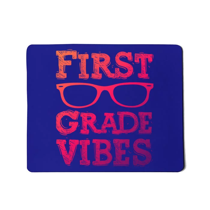 First Grade Vibes Gift Back To School Teachers Gift Mousepad