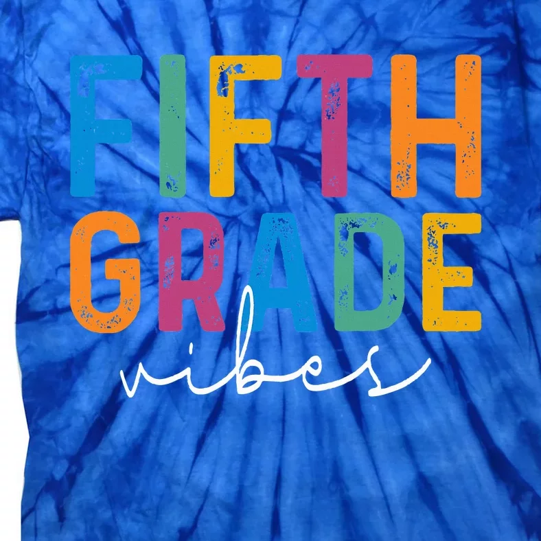 Fifth Grade Vibes 5th Grade Team Retro 1st Day Of School Tie-Dye T-Shirt