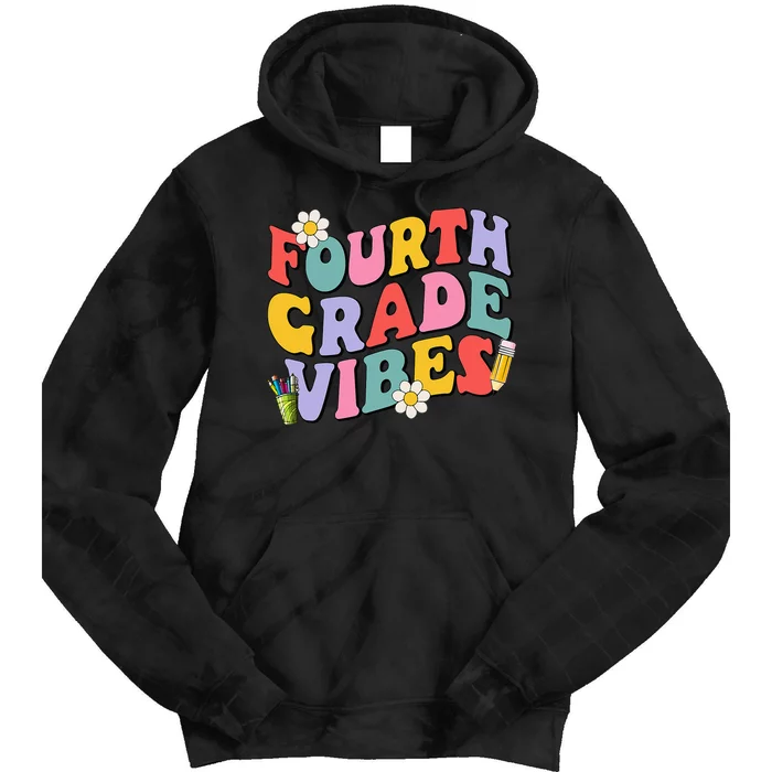 Fourth Grade Vibes Back To School 4th Grade Team 1st Day Tie Dye Hoodie