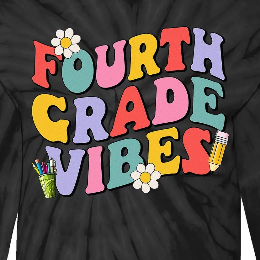 Fourth Grade Vibes Back To School 4th Grade Team 1st Day Tie-Dye Long Sleeve Shirt