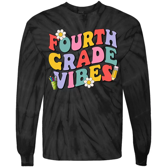 Fourth Grade Vibes Back To School 4th Grade Team 1st Day Tie-Dye Long Sleeve Shirt