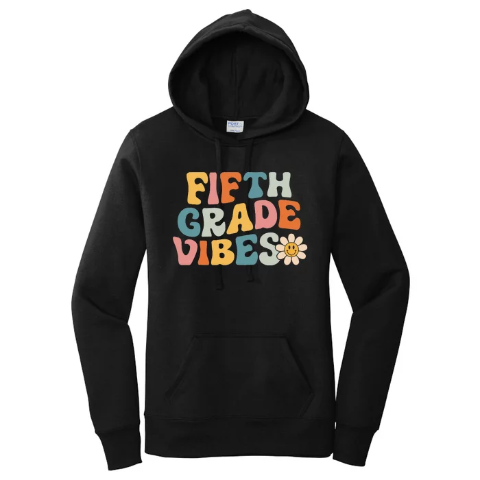 Fifth Grade Vibes 5th Grade Team 1st Day of School Women's Pullover Hoodie