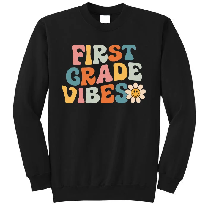 First Grade Vibes 1st Grade Team Retro 1st Day Of School Tall Sweatshirt