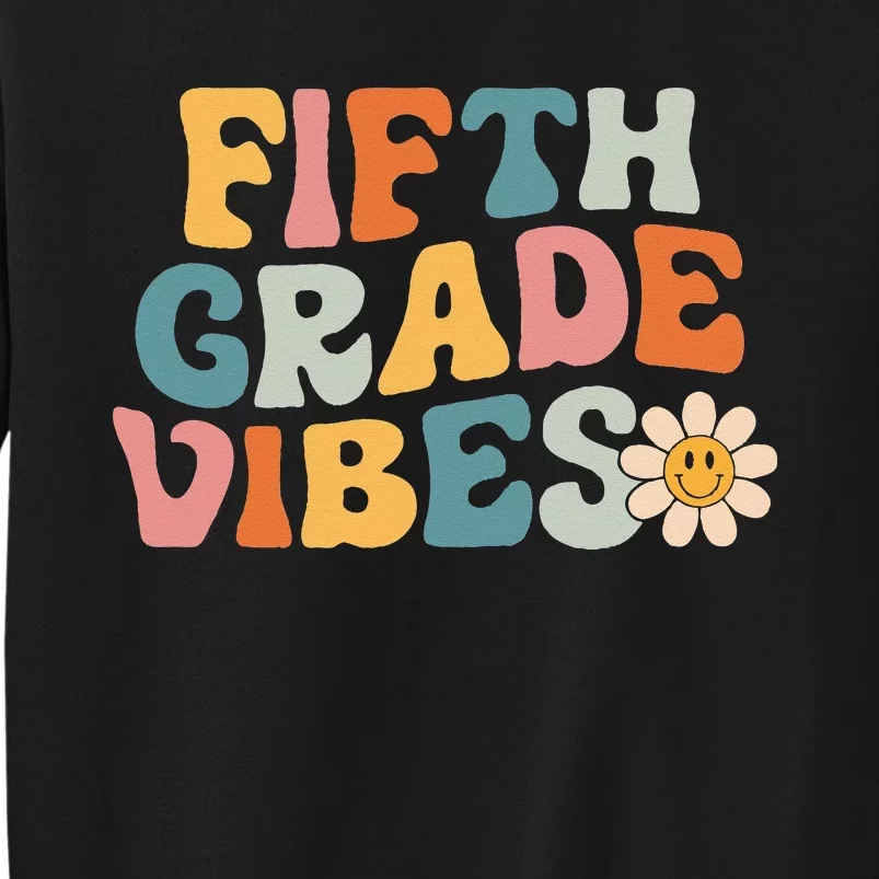 Fifth Grade Vibes - 5th Grade Team Retro 1st Day of School Tall Sweatshirt