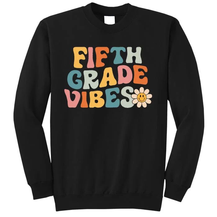 Fifth Grade Vibes - 5th Grade Team Retro 1st Day of School Tall Sweatshirt