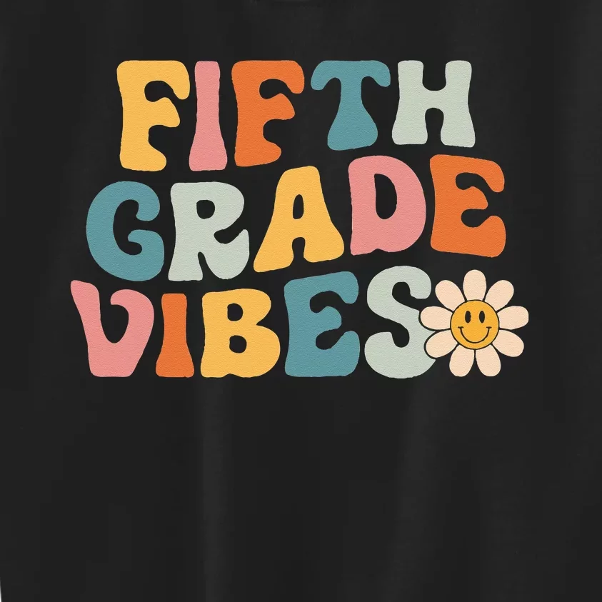 Fifth Grade Vibes - 5th Grade Team Retro 1st Day of School Kids Sweatshirt