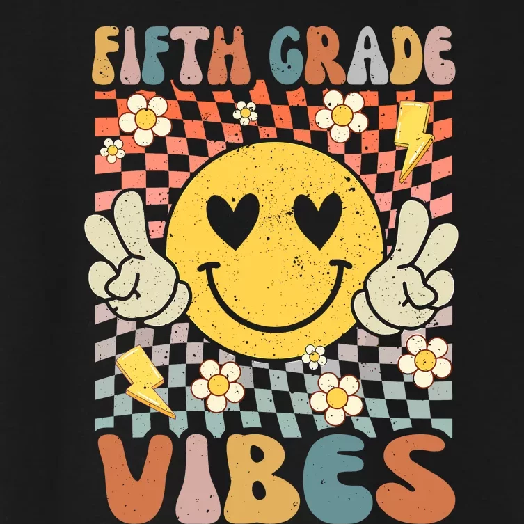 Fifth Grade Vibes 5th Grade Retro Teacher 1st Day Of School Women's Crop Top Tee