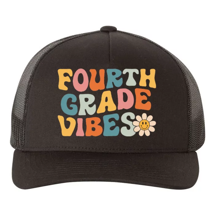 Fourth Grade Vibes 4th Grade Team Retro 1st Day Of School Yupoong Adult 5-Panel Trucker Hat