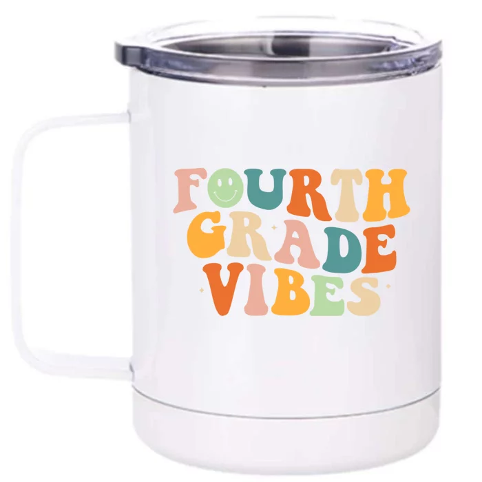 Fourth Grade Vibes 4Th Grade Groovy Retro 1St Day Of School Gift Front & Back 12oz Stainless Steel Tumbler Cup