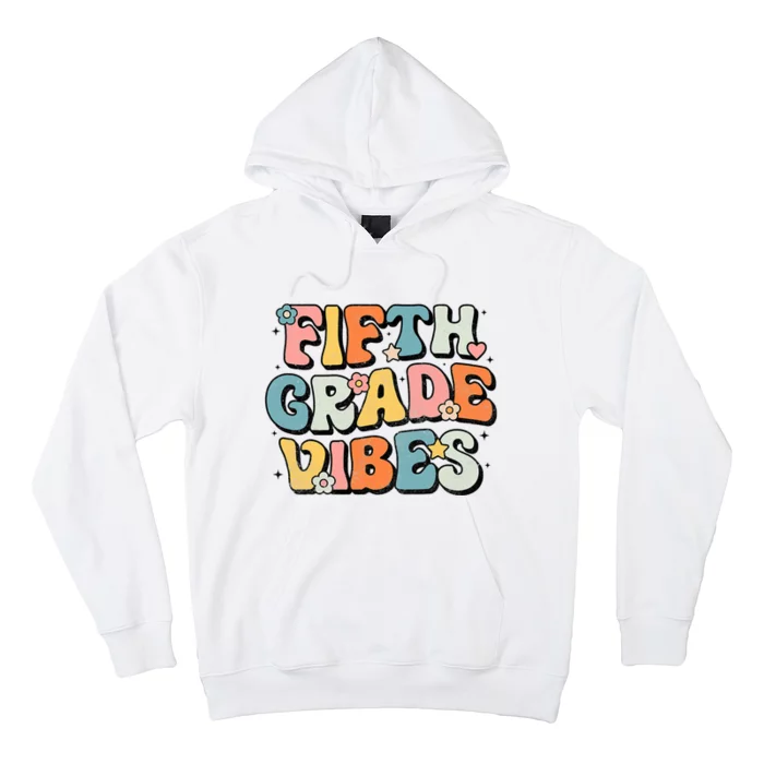 Fifth Grade Vibes 5th Grade Team Retro 1st Day Of School Hoodie