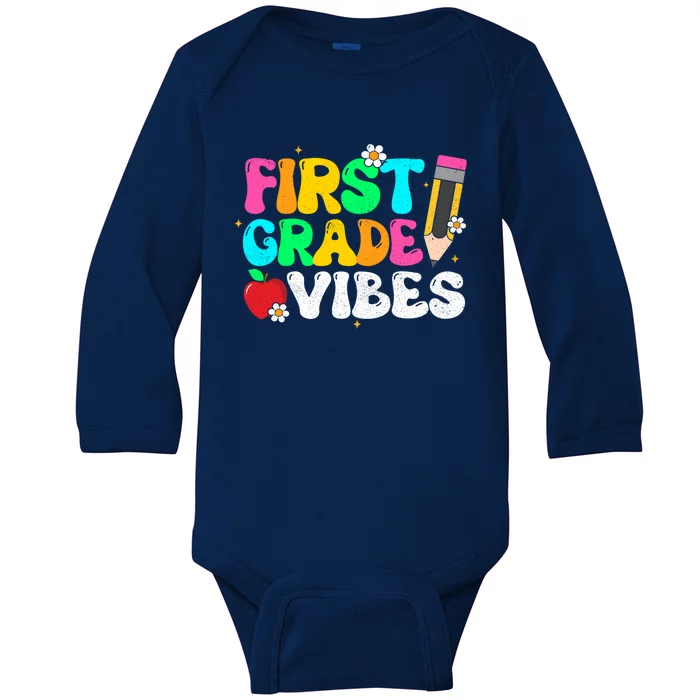 First Grade Vibes 1St Grade Team Back To School Teacher Gift Baby Long Sleeve Bodysuit