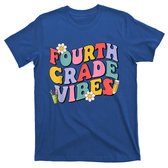 Fourth Grade Vibes Back To School 4Th Grade Team 1St Day Great Gift T-Shirt