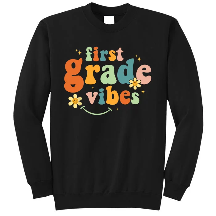 First Grade Vibes 1st Grade Team Retro 1st Day Of School Tall Sweatshirt