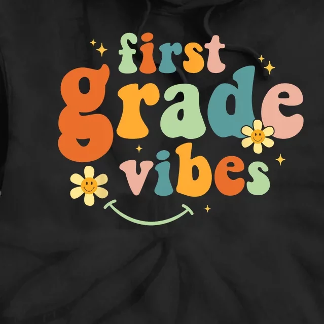 First Grade Vibes 1st Grade Team Retro 1st Day Of School Tie Dye Hoodie