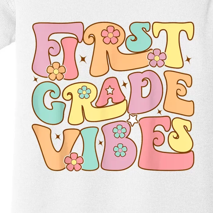 First Grade Vibes 1st Grade 1st Day Of School Teacher Kids Baby Bodysuit