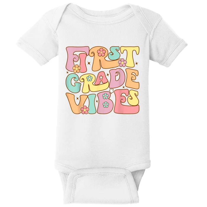 First Grade Vibes 1st Grade 1st Day Of School Teacher Kids Baby Bodysuit