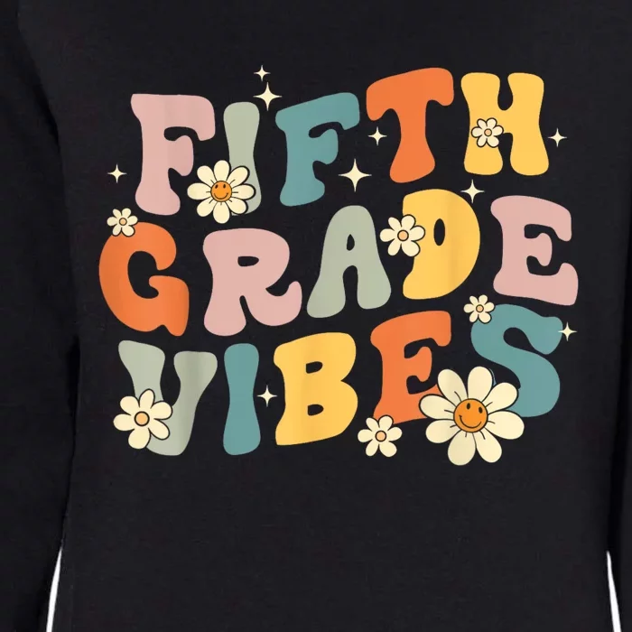 Fifth Grade Vibes 5th Grade Teacher First Day Of 5th Grade Womens California Wash Sweatshirt